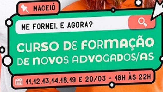 CURSO DE FORMAÇÃO DE NOVOS ADVOGADOS - MACEIÓ